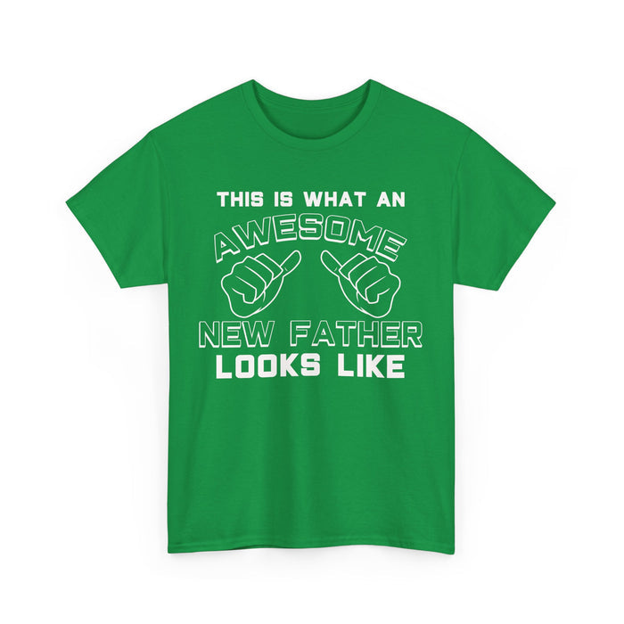 Awesome New Father T-Shirt – First Father’s Day Gift