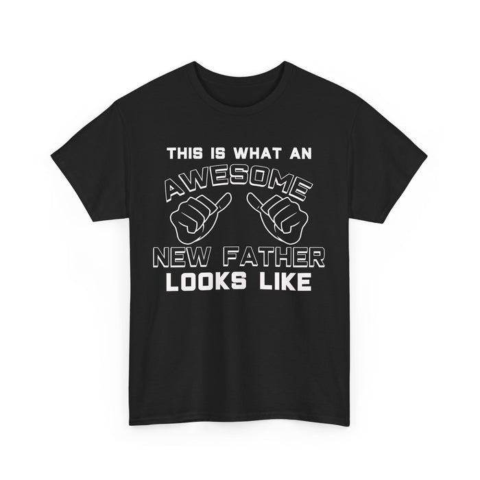 Awesome New Father T-Shirt – First Father’s Day Gift