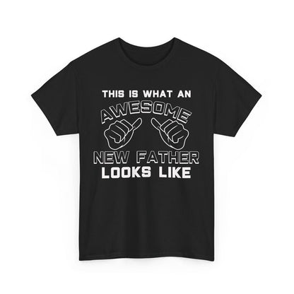 Awesome New Father T-Shirt – First Father’s Day Gift