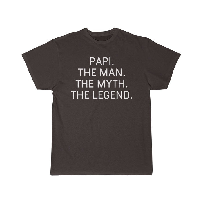 Papi Gift - The Man. The Myth. The Legend. T-Shirt $14.99 | Dark Chocoloate / S T-Shirt