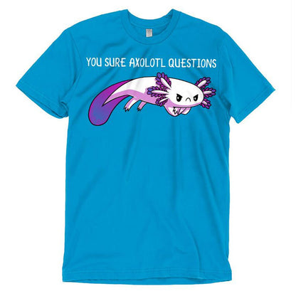 Premium Cotton T-shirt_TeeTurtle  cobalt blue You Sure Axolotl Questions apparel featuring grumpy purple axolotl with it's arms crossed, caption above says "YOU SURE AXOLOTL QUESTIONS".