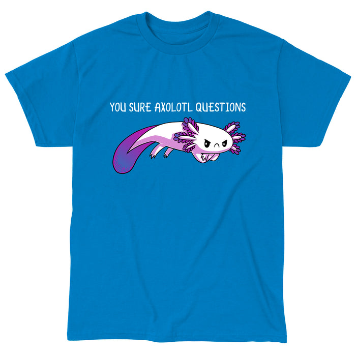 Classic Cotton T-shirt_TeeTurtle sapphire blue You Sure Axolotl Questions apparel featuring grumpy purple axolotl with it's arms crossed, caption above says "YOU SURE AXOLOTL QUESTIONS".