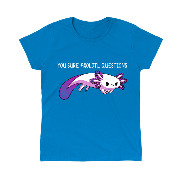 Classic Cotton T-shirt_TeeTurtle sapphire blue You Sure Axolotl Questions apparel featuring grumpy purple axolotl with it's arms crossed, caption above says "YOU SURE AXOLOTL QUESTIONS".